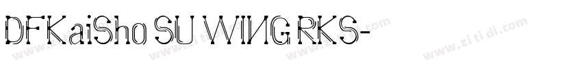 DFKaiSho SU WING RKS字体转换